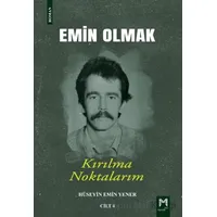 Emin Olmak 4- Kırılma Noktalarım - Hüseyin Emin Yener - Memento Mori