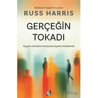Gerçeğin Tokadı - Russ Harris - Diyojen Yayıncılık