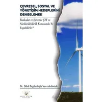 Çevresel, Sosyal ve Yönetişim Hedeflerini Dengelemek - Walid R. Alameddine - Akıl Fikir Yayınları