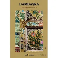 Bambaşka - Yasemin Kuloğlu - Çıra Yayınları