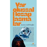 Varoluşsal Hesaplaşmalar - Atasoy Müftüoğlu - Mahya Yayınları
