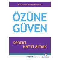Özüne Güven - Miray Şaşıoğlu - Psikonet Yayınları