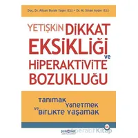 Yetişkin Dikkat Eksikliği ve Hiperaktivite Bozukluğu - Sinan Aydın - Psikonet Yayınları