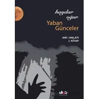 Yaban Günceler - Haydar Oğur - Sancı Yayınları