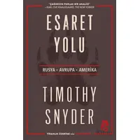 Esaret Yolu - Timothy Snyder - Serbest Kitaplar