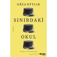 Sınırdaki Okul - Geza Ottlik - Can Yayınları