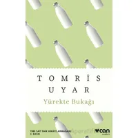 Yürekte Bukağı - Tomris Uyar - Can Yayınları
