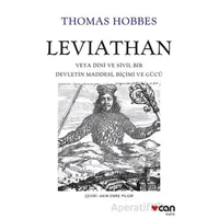 Leviathan: Veya Dini ve Sivil Bir Devletin Maddesi, Biçimi ve Gücü - Thomas Hobbes - Can Yayınları