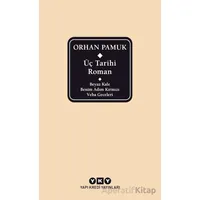 Üç Tarihi Roman / Beyaz Kale - Benim Adım Kırmızı - Veba Geceleri