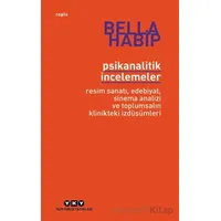 Psikanalitik İncelemeler - Resim Sanatı, Edebiyat, Sinema Analizi ve Toplumsalın Klinikteki İzdüşüml