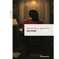 Acımak - Livaneli Kitaplığı - Reşat Nuri Güntekin - İnkılap Kitabevi