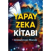 Yapay Zeka Kitabı - Anooshirvan Miandji - Bilgi Yayınevi