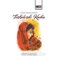 Sayısal Veriler Işığında Türkülerde Kadın - Serenat İstanbullu - Eğitim Yayınevi - Bilimsel Eserler