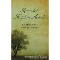 İçimizdeki Kapıları Açmak - Eileen Caddy - Epsilon Yayınevi