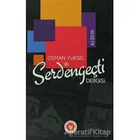 Osman Yüksel ve Serdengeçti Dergisi - Ali Özcan - Tedev Yayınları