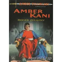 Amber Kanı - Amber Yıllıkları 7 - Roger Zelazny - İthaki Yayınları