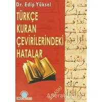 Türkçe Kuran Çevirilerindeki Hatalar - Edip Yüksel - Ozan Yayıncılık