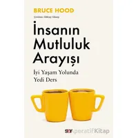 İnsanın Mutluluk Arayışı - Bruce Hood - Say Yayınları