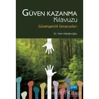 Güven Kazanma Klavuzu - Cem Malakcıoğlu - Nobel Akademik Yayıncılık