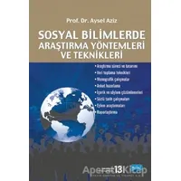 Sosyal Bilimlerde Araştırma Yöntemleri ve Teknikleri - Aysel Aziz - Nobel Akademik Yayıncılık