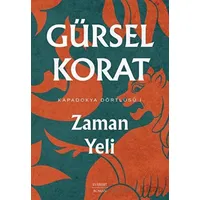 Kapadokya Dörtlüsü 1 - Zaman Yeli - Gürsel Korat - Everest Yayınları