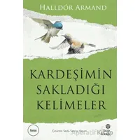 Kardeşimin Sakladığı Kelimeler - Halldör Armand - Hep Kitap