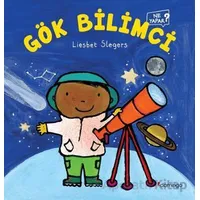 Gök Bilimci Ne Yapar? - Liesbet Slegers - Domingo Yayınevi