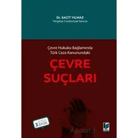Çevre Hukuku Bağlamında Türk Ceza Kanunundaki Çevre Suçları - Sacit Yılmaz - Adalet Yayınevi