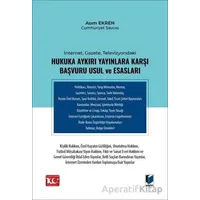 İnternet, Gazete, Televizyondaki Hukuka Aykırı Yayınlara Karşı Başvuru Usul ve Esasları