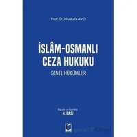 İslam - Osmanlı Ceza Hukuku Genel Hükümler - Mustafa Avcı - Adalet Yayınevi