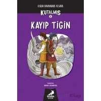 Kutalmış - Kayıp Tigin (2. Kitap) - Esra Bahadır Cesar - Erdem Çocuk