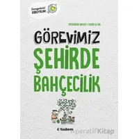 Görevimiz Şehirde Bahçecilik - Frederique Basset - Tudem Yayınları