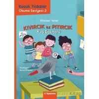Küçük Yıldızlar: Kıvırcık ile Pıtırcık Kuş Doktoru - Mavisel Yener - Tudem Yayınları