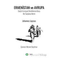 Ermenistan ve Avrupa / Güçlü Hristiyan Devletlerine Karşı Bir Suçlama Metni