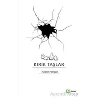 Kırık Taşlar - Rojbin Perişan - Aram Yayınları