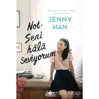 Not: Seni Hala Seviyorum - Jenny Han - Pegasus Yayınları