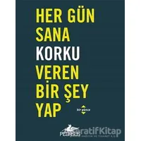 Her Gün Sana Korku Veren Bir Şey Yap - Robie Rogge - Pegasus Yayınları