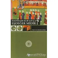 Hadisler Kur’an’la Eşdeğer midir? - İbrahim Sarmış - Düşün Yayıncılık