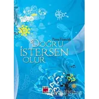 Doğru İstersen Olur - Pierre Franckh - Elips Kitap