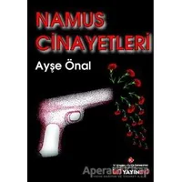 Namus Cinayetleri - Ayşe Önal - İstanbul Kültür Üniversitesi - İKÜ Yayınevi