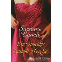 Bir Öpücükle Başladı Her Şey - Suzanne Enoch - Pegasus Yayınları