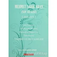 Mehmet Sadık Aran Yaşamı ve Mücadelesi - Sebahattin Şimşir - Bilgeoğuz Yayınları
