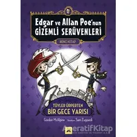 Edgar ve Allan Poe’nun Gizemli Serüvenleri - 2 : Tüyler Ürperten Bir Gece Yarısı