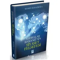 Ayetullah Hamanei’nin Siyaset Felsefesi - Muhsin Muhacirniya - Feta Yayıncılık