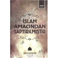 İslam Amacından Saptırılmıştır - Hüseyin Dene - Kitapmatik Yayınları