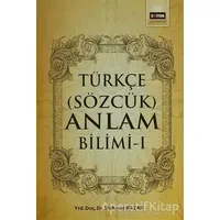 Türkçe (Sözcük) Anlam Bilimi - 1 - Mehmet Hazar - Eğitim Yayınevi - Ders Kitapları