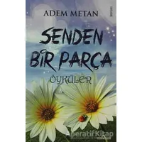 Senden Bir Parça - Adem Metan - Yediveren Yayınları