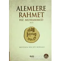 Alemlere Rahmet Hz. Muhammed (A.S.) - Mustafa Necati Bursalı - Çelik Yayınevi
