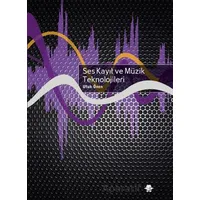 Ses Kayıt ve Müzik Teknolojileri - Ufuk Önen - Görünmez Adam Yayıncılık