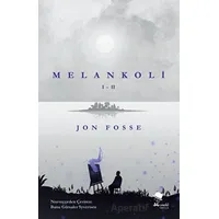 Melankoli I - II - Jon Fosse - MonoKL Yayınları